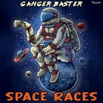 cover: Ganger Baster - Space Races