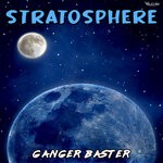 cover: Ganger Baster - Stratosphere