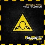 cover: Impulse Wave - Noise Pollution