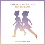 cover: Fabio Vee|Mike D' Jais - Feel The Same