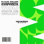 cover: Alessandro Castiglia|Klaus Keller - You Drive Me Crazy