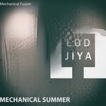 cover: Mechanical Fusion - Mechanical Summer