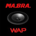 cover: Ma.bra. - Wap (Mix)