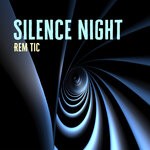 cover: Rem Tic - Silence Night