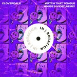 cover: Cloverdale - Watch That Tongue (House Divided Remix)