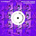 cover: Cloverdale - Watch That Tongue (Eleganto Remix)