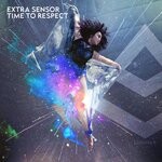 cover: Extra Sensor - Time To Respect