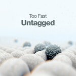 cover: Untagged - Too Fast