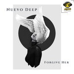 cover: Nuevo Deep - Forgive Her