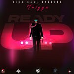 cover: Trigga - Ready Up (Explicit)