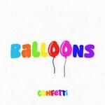 cover: Confetti - Balloons