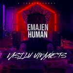 cover: Emajen - Human (Vasily Umanets Remix)