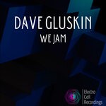 cover: Dave Gluskin - We Jam