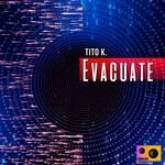 cover: Tito K. - Evacuate