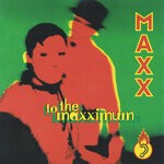 cover: Maxx - To The Maxximum