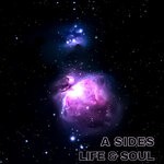 cover: A Sides - Life & Soul (Explicit)