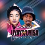 cover: Dj Maxido|Xhosa Vocalist - Uyayivuyisa