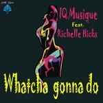 cover: Richelle Hicks - Whatcha Gonna Do