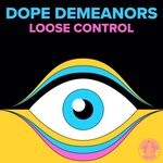 cover: Dope Demeanors - Loose Control