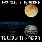 cover: Faby Blue - Follow The Moon