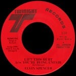 cover: Elvin Spencer - Lift This Hurt B/w You're Being Unfair