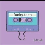 cover: Dj Fede - Funky Tech (Extended Mix)