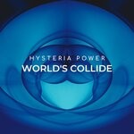 cover: Hysteria Power - World's Collide