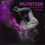 cover: Professor Xavier - Mutation