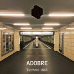 cover: Techno-aka - Adobre EP