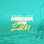 cover: Megga Dillah|One Lion - Mergem Spre Zion