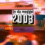 cover: In Da Meggel - 2003