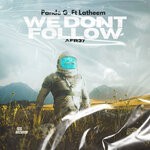 cover: Latheem|Pando G - We Dont Follow