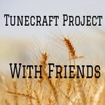 cover: Tunecraft Project - With Friends