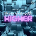 cover: Edson Pride - Music Takes Me Higher, Vol 2 (Remixes)