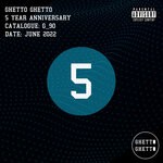 cover: Various - Ghetto Ghetto 5 Year Anniversary