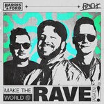 cover: Harris & Ford|Finch - Make The World Rave Again (Explicit Extended Mix)