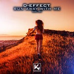 cover: D-effect - Run Away With Me