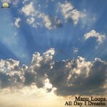 cover: Manu Loops - All Day I Dreams