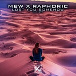 cover: Mbw|Raphoric - Lost You Somehow