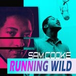 cover: Sam Cooke - Running Wild