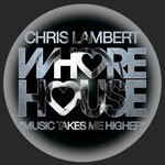 cover: Chris Lambert - Music Takes Me Higher