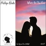 cover: Phillipo Blake - Where Are You Now