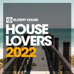 cover: Various - House Lovers 2022