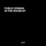 cover: Public Domain - In The House EP