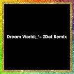 cover: Giovanna - Dream World (ZDot Remix)