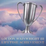 cover: Loudon Wainwright III - Lifetime Achievement