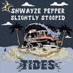 cover: Pepper|Shwayze|Slightly Stoopid - Tides