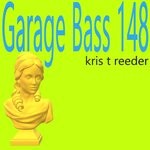 cover: Kris T Reeder - Garage Bass 148