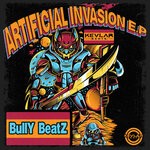 cover: Bully Beatz - Artificial Invasion E.P.