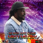 cover: Mikey Melody - Mi Nuh Just Come